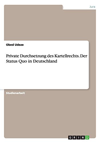 Preisvergleich Produktbild Private Durchsetzung des Kartellrechts. Der Status Quo in Deutschland