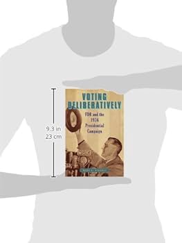 Voting Deliberatively: FDR and the 1936 Presidential
