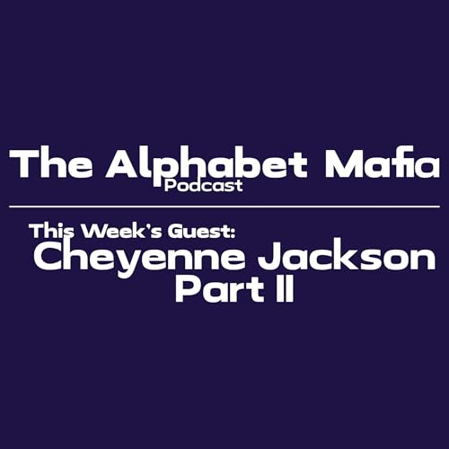 Episode 15: Cheyenne Jackson Part II cover art