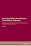 power plate personal trainer  Reversing Plate-Like Osteoma Cutis: Kidney Filtration The Raw Vegan Plant-Based Detoxification & Regeneration Workbook for Healing Patients. Volume 5