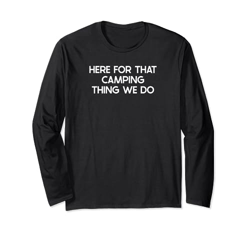 Funny Camping Saying Tshirt Humor Joke Manga Larga