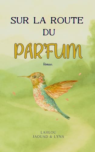 Sur la route du parfum