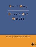  Durch die Wüste (Edition Werke der Weltliteratur)