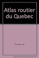 Atlas Routier Du Quebec 2921584751 Book Cover