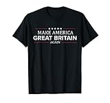 Make America Great Britain Again Shirt Funny British T Shirt
