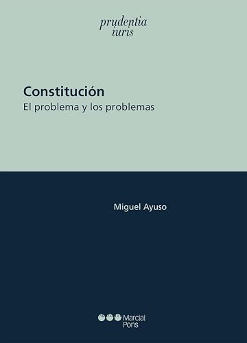 Constitución: El problema y los problemas (Prudentia Iuris)