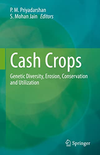 Cash Crops: Genetic Diversity, Erosion, Conservation and Utilization (English Edition)
