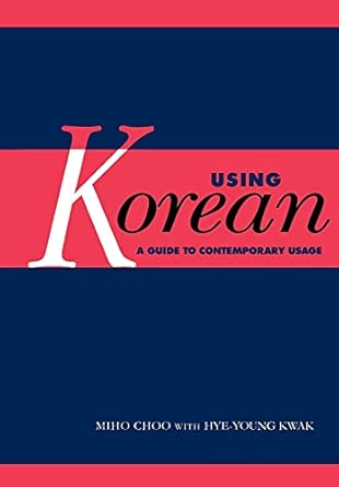 Using Korean: A Guide to Contemporary Usage: 0 book cover