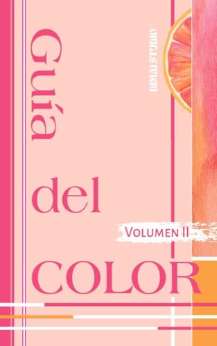 Guía del color : Volumen II: Combinaciones de...