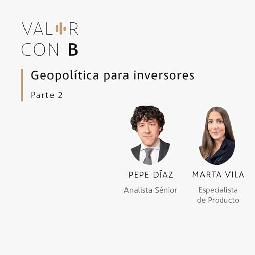 Geopol&iacute;tica para inversores &ndash; Parte 2