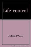 Life-control: How to master the phases of success 0871312050 Book Cover