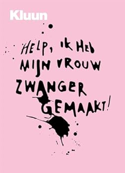 Paperback Help, ik heb mijn vrouw zwanger gemaakt! (Dutch Edition) [Dutch] Book
