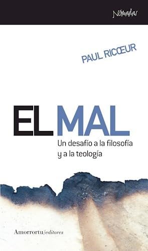 El mal: Un desafío a la filosofía y a la teología (NOMADAS)