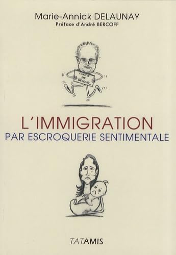 L'Immigration par escroquerie...