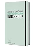 Architekturf&Atilde;&frac14;hrer Innsbruck / Architectural guide Innsbruck
