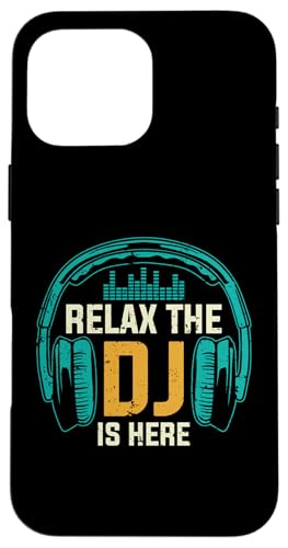 Relax the Dj Is Here ʔ DJ fBXN WbL[ yv[[ Y X}zP[X iPhone 16 Pro Max p