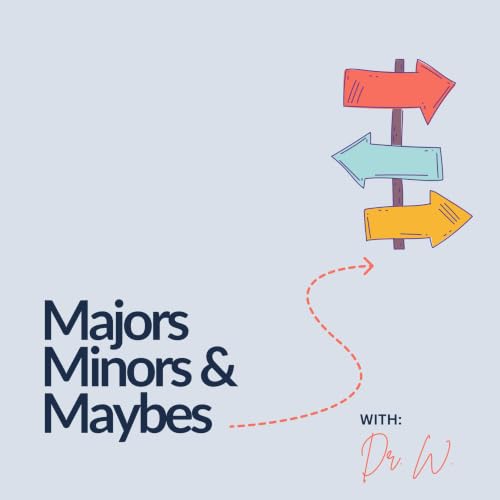 Majors Minors & Maybes - Career Exploration for Curious Minds cover art