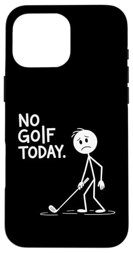 No Golf Today Sad Stick Man ���[���A �S���t���D�� �X�}�z�P�[�X iPhone 16 Pro Max �p
