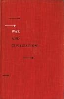 War And Civilization - From A Study Of History B002OGU8G4 Book Cover