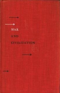 Hardcover War And Civilization - From A Study Of History Book