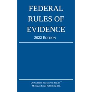 Federal Rules of Evidence; 2022 Edition: With Internal Cross-References