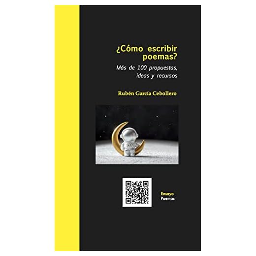 ¿Cómo escribir poemas?: Más de 100 propuestas, ideas y recursos