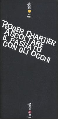 Ascoltare il passato con gli occhi Ascoltare il passato con gli occhi