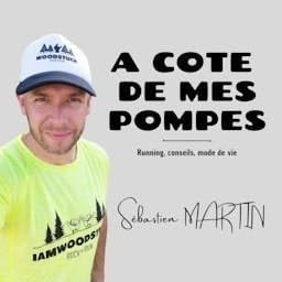 &Agrave; C&Ocirc;T&Eacute; DE MES POMPES ! Le podcast des passionn&eacute;s de course &agrave; pied cover art