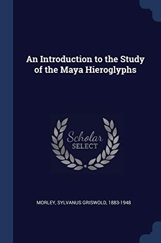  An Introduction to the Study of the Maya Hieroglyphs Livre PDF Gratuit