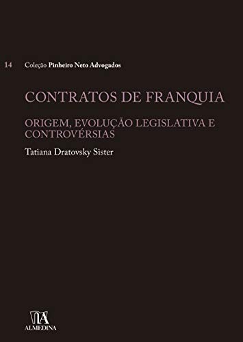 Contratos de franquia: origem, evolução legislativa e controvérsi...
