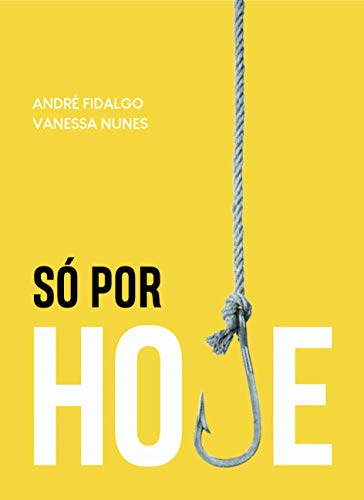 Só Por Hoje: do "fundo do poço" à sobriedade.