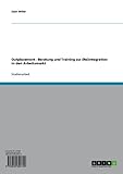 Outplacement - Beratung und Training zur (Re)Integration in den Arbeitsmarkt