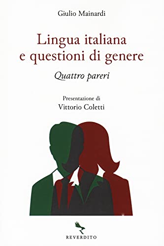Lingua Italiana E Questioni Di Genere. Quattro Pareri