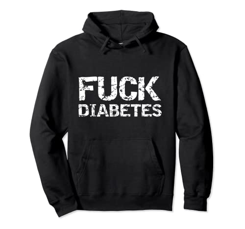 Divertido Tipo 1 Diabetes Cita Para Diabéticos Regalo Follar Diabetes Sudadera con Capucha