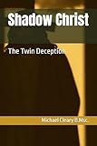 bms circuits horaires  Shadow Christ: The Twin Deception