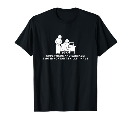 Supervisor y Sarcasmo Funny Supervisor Camiseta