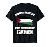 I Wasn't Listening Thinking About Palestine
