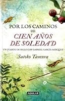 POR LOS CAMINOS DE CIEN AÑOS DE SOLEDAD 9588912040 Book Cover