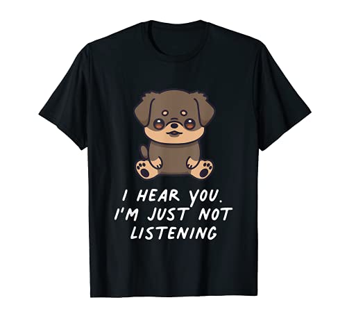 I Hear You I'm Just Not Listening Rottweiler Dog Kawaii T-Shirt, Black