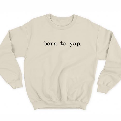 Born To Yap Sweatshirt Yapping Sweatshirt Professional Yapper Sweatshirt Funny Meme Sweatshirt Women's Men's Sweatshirt Sweater Crewneck4