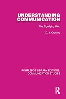 Understanding Communication: The Signifying Web 1138941557 Book Cover