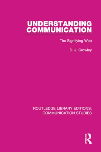 Understanding Communication: The Signifying Web 1138959448 Book Cover