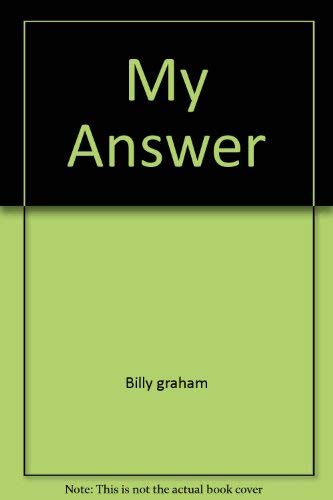 My Answer: Billy graham: 9780671774110: Amazon.com: Books