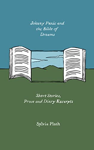 Johnny Panic and the Bible of Dreams: Short Stories, Prose, and Diary Excerpts (Harper Perennial Olive Editions)