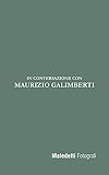 maledetti fotografi: in conversazione con maurizio galimberti: volume 7