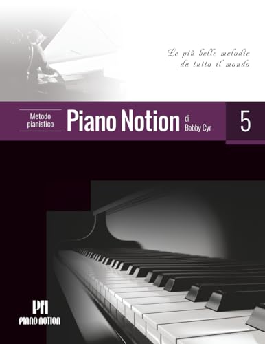  Metodo pianistico Piano Notion, Libro cinque: Le più belle melodie da tutto il mondo