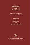 Mittelalter und Renaissance: In honorem Fritz Wagner - Herausgeber: Angelika Lozar, Sybill De Vito-Egerland Mitwirkende: Günther Binding, Werner Köhler, Clemens Zintzen 