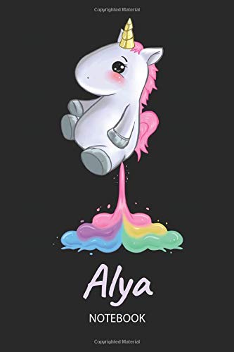 Alya - Notebook: Blank Ruled Personalized & Customized Name Rainbow Farting Unicorn School Notebook Journal for Girls & Women. Funny Unicorn Desk ... Birthday & Christmas Gift for Women.