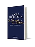 Wolf Biermann: Im Bernstein der Balladen