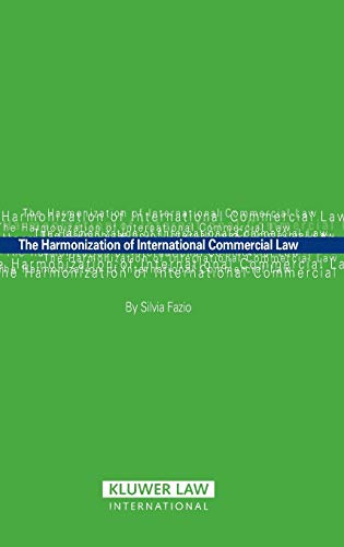 The Harmonization of International Commercial Law The Harmonization of International Commercial Law